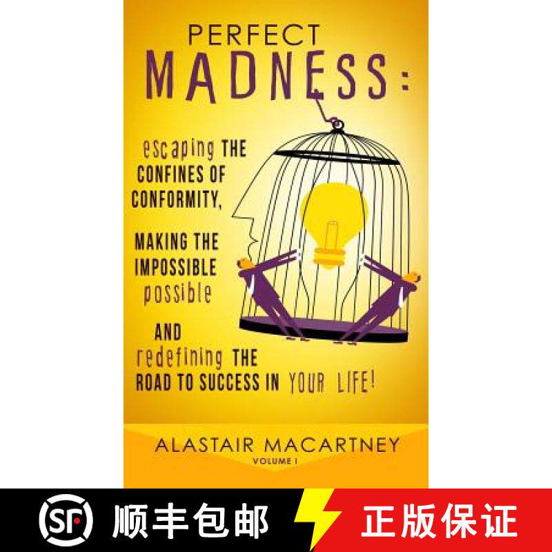 预订 Perfect Madness: Escaping The Confines Of Conformity, Making The Impossible Possible And Redefin... [9780692311165]