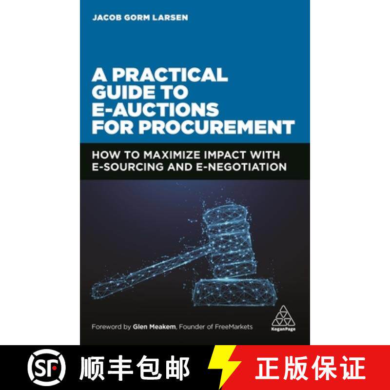 【3-4周达】A Practical Guide to E-Auctions for Procurement: How to Maximize Impact with E-Sourcing an... [9781398600287]