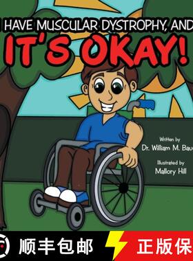 【3-4周达】It's Okay!: I Have Muscular Dystrophy, And [9781664244382]