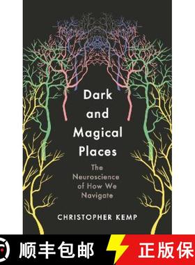 【3-4周达】Dark and Magical Places : The Neuroscience of How We Navigate [9781788164405]