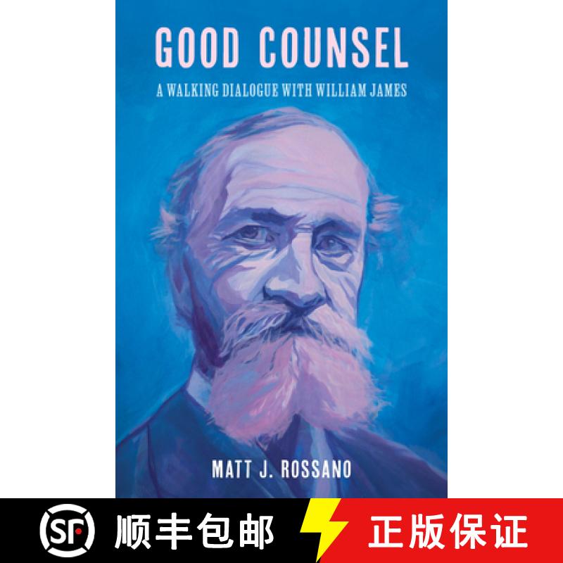 【3-4周达】Good Counsel : A Walking Dialogue with William James [9781538191996]
