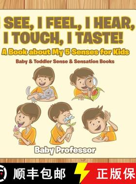 【3-4周达】I See, I Feel, I Hear, I Touch, I Taste! A Book About My 5 Senses for Kids - Baby & Toddle... [9798869444042]