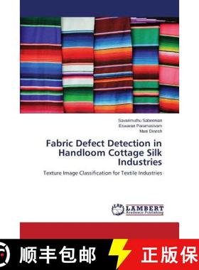 预订 Fabric Defect Detection in Handloom Cottage Silk Industries [9783659455292]