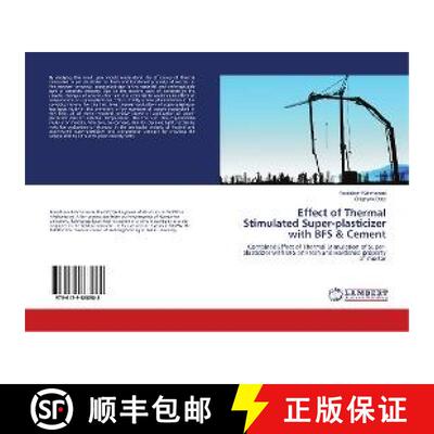预订 Effect of Thermal Stimulated Super-plasticizer with BFS & Cement [9786139868988]