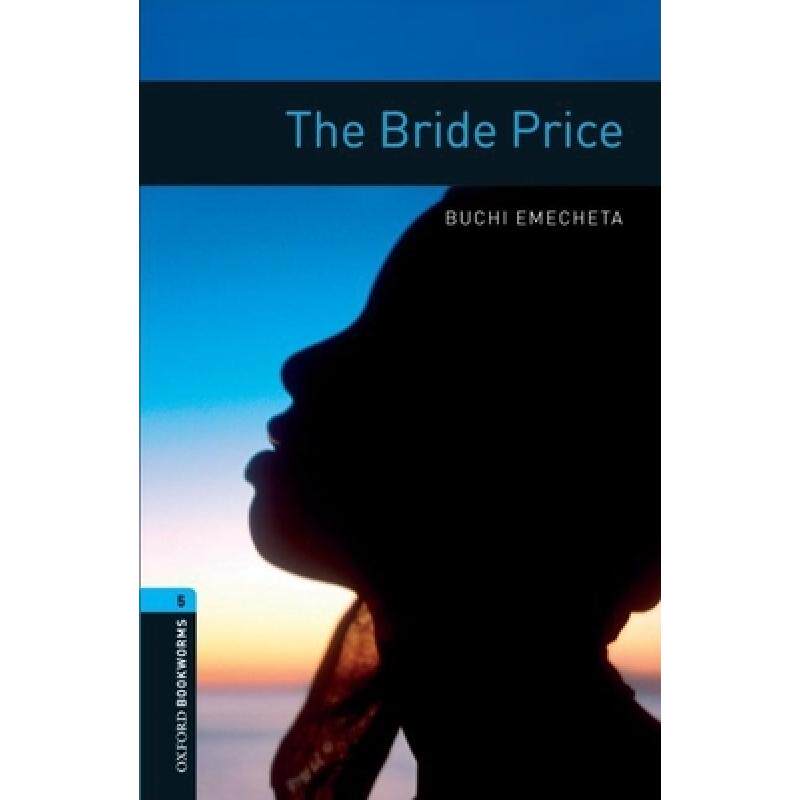预订 Oxford Bookworms Library: Level 5:: The Bride Price: - Oxford Bookworms Library: Level 5:: The B... [9780194792189]属于什么档次？