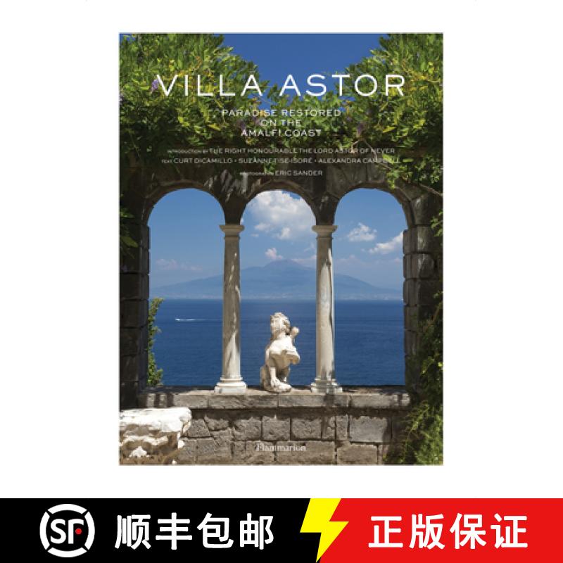 Villa Astor: Paradise Restored on the Amalfi Coast [9782081375925]