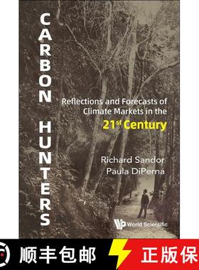 【3-4周达】Carbon Hunters: Reflections and Forecasts of Climate Markets in the 21st Century [9789819821686]