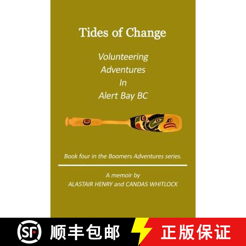 预订 Tides Of Change - Volunteering Adventures in Alert Bay, B.C. [9780993942747]