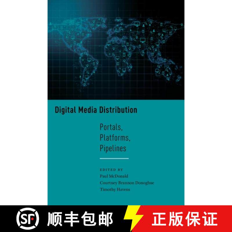 【3-4周达】Digital Media Distribution: Portals, Platforms, Pipelines [9781479806782]