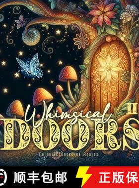 预订 Whimsical Doors Coloring Book for Adults 2: Whimsical Houses Coloring Book | Magical Coloring Bo... [9783759805461]