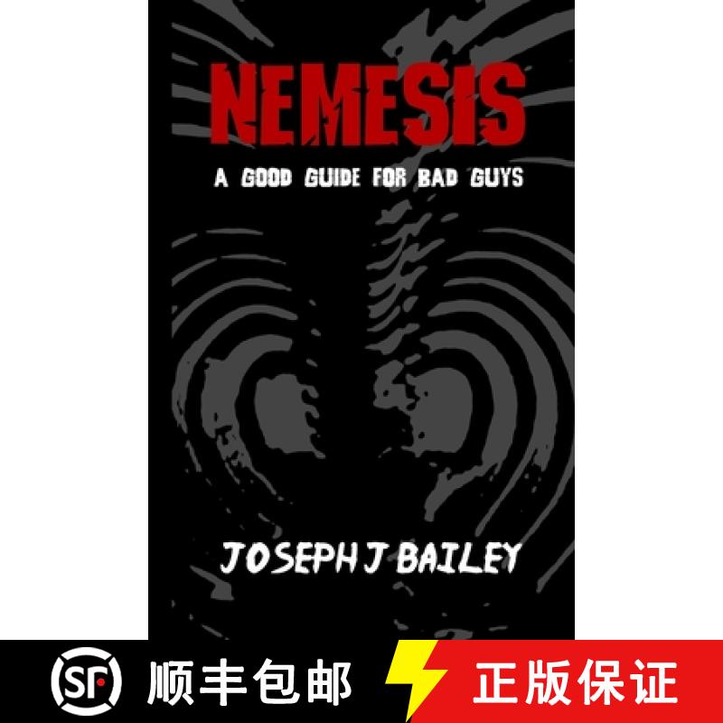 【3-4周达】Nemesis - A Good Guide for Bad Guys: Being an Exceedingly Practical Manual to Achieving Em... [9780989458238]