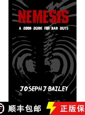 【3-4周达】Nemesis - A Good Guide for Bad Guys: Being an Exceedingly Practical Manual to Achieving Em... [9780989458238]