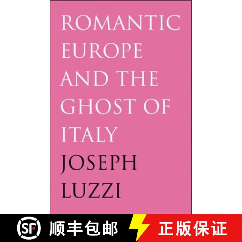【2-3周达】Romantic Europe and the Ghost of Italy [9780300123555]