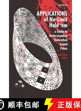 预订 Applications of No-Limit Hold 'em: A Guide to Understanding Theoretically Sound Poker [9781880685556]