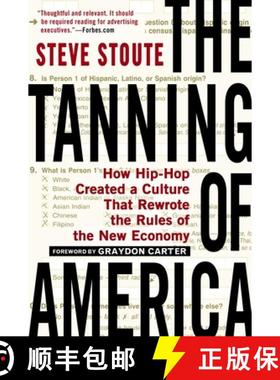 【3-4周达】The Tanning of America: How Hip-Hop Created a Culture That Rewrote the Rules of the New Ec... [9781592407385]