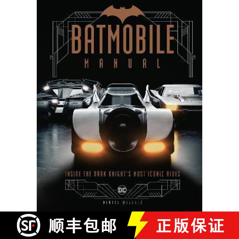【2-3周达】Batmobile Manual: Inside the Dark Knight's Most Iconic Rides [9781803360591]