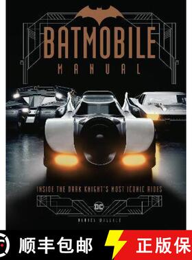 【3-4周达】Batmobile Manual: Inside the Dark Knight's Most Iconic Rides [9781803360591]