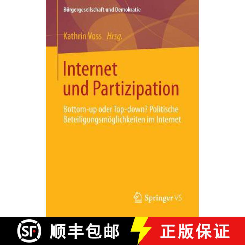 【3-4周达】Internet und Partizipation : Bottom-up oder Top-down? Politische Beteiligungsmöglichkeite... [9783658010270]