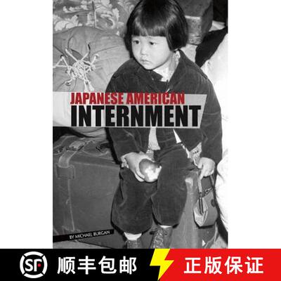【3-4周达】Japanese American Internment [9780756555818]