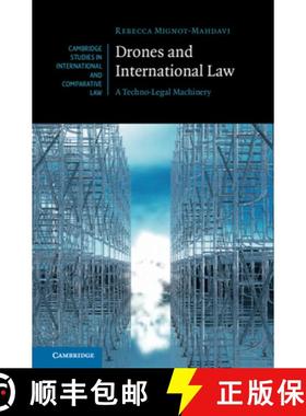 【3-4周达】Drones and International Law: A Techno-Legal Machinery [9781009346559]