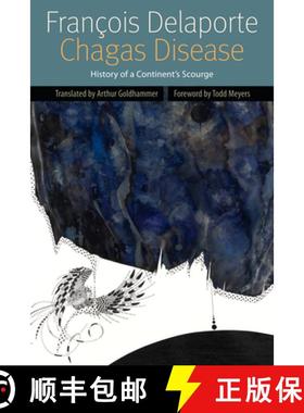 【3-4周达】Chagas Disease: History of a Continent's Scourge [9780823242498]