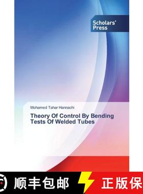预订 Theory Of Control By Bending Tests Of Welded Tubes [9783639514377]