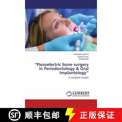 预订 “Piezoelectric bone surgery in Periodontology & Oral Implantology” [9786202521055]
