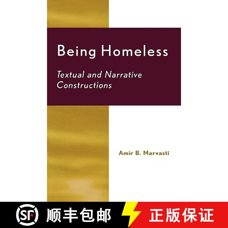 【4周达】Being Homeless : Textual and Narrative Constructions [9780739106198]