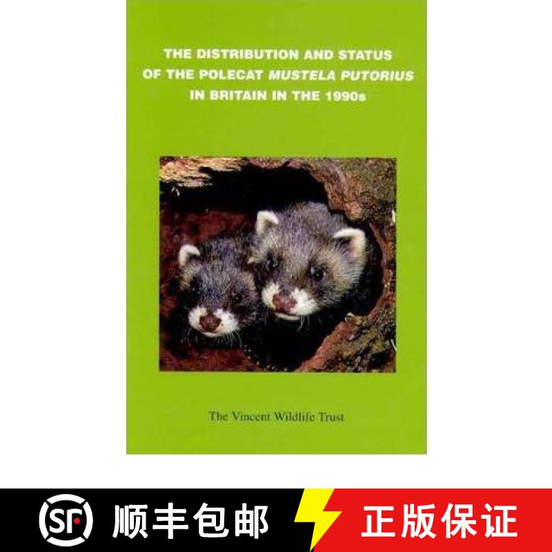 【3-4周达】Distribution and Status of the Polecat (Mustela putorius) in Britain in the 1990s [9780946081417]