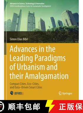 【3-4周达】Advances in the Leading Paradigms of Urbanism and their Amalgamation : Compact Cities, Eco... [9783030417482]