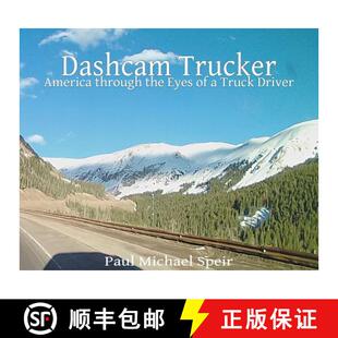 预订 Dashcam Trucker: America through the Eyes of a Truck Driver [9780982676578]
