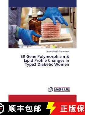 预订 Er Gene Polymorphism & Lipid Profile Changes in Type2 Diabetic Women [9783659343346]