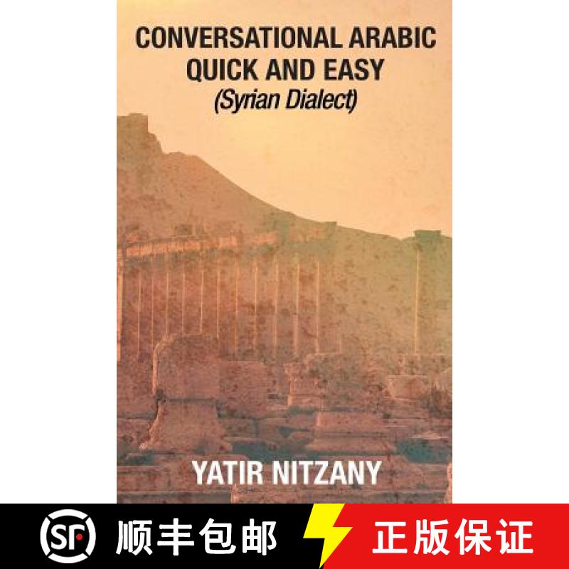 【2-3周达】Conversational Arabic Quick and Easy: Syrian Dialect [9781951244132]