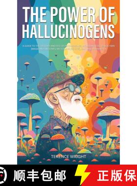 【3-4周达】The Power of Hallucinogens: A Guide to the History and Use of Psychedelics, Including LSD,... [9781922435538]