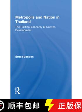 【3-4周达】Metropolis and Nation in Thailand: The Political Economy of Uneven Development [9780367171513]