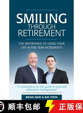 预订 Smiling Through Retirement: The Importance of Living Your Life in Five Year Increments. [9780692906798]