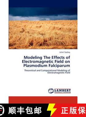 预订 Modeling The Effects of Electromagnetic Field on Plasmodium Falciparum [9783659225284]