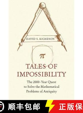 【3-4周达】不可能的故事 Tales of Impossibility: The 2000-Year Quest to Solve the Mathematical Problem... [9780691218724]