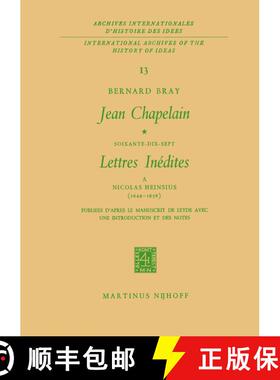 【3-4周达】Jean Chapelain Soixante-Dix-Sept Lettres Inedites a Nicolas Heinsius (1649–1658): Publiee... [9789024701896]