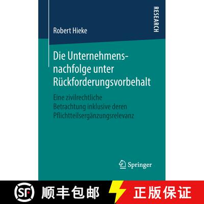 【3-4周达】Die Unternehmensnachfolge unter Rückforderungsvorbehalt : Eine zivilrechtliche Betrachtun... [9783658220358]