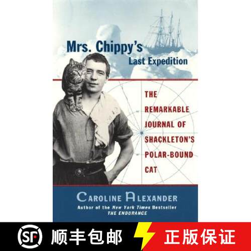 【3-4周达】Mrs. Chippy's Last Expedition: The Remarkable Journal of Shackleton's Polar-Bound Cat [9780060932619]