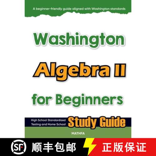 【3-4周达】Washington Algebra II for Beginners: High School Standardized Testing and Home School Stud... [9781636205939]