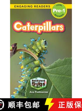 预订 Caterpillars: Backyard Bugs and Creepy-Crawlies (Engaging Readers, Level Pre-1) [9781774767283]