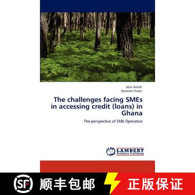 预订 The challenges facing SMEs in accessing credit (loans) in Ghana [9783846507506]