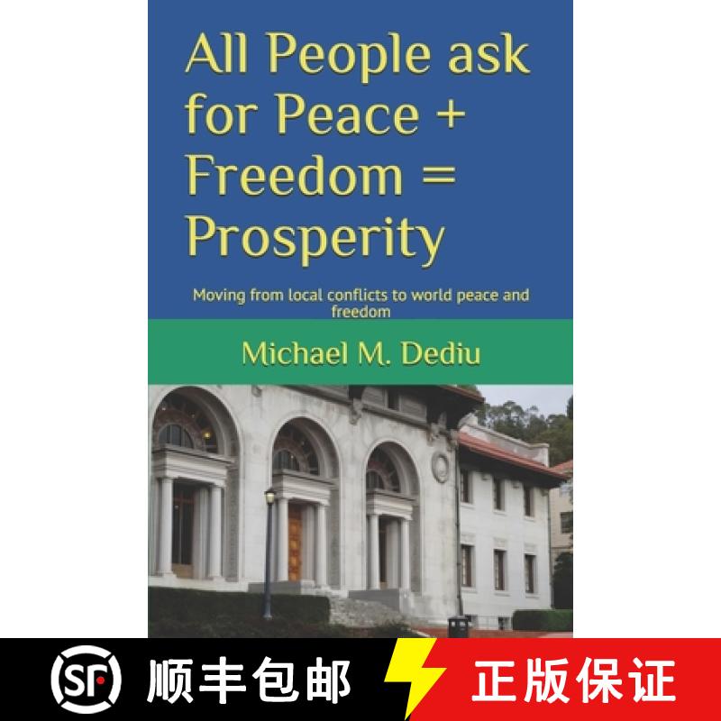【3-4周达】All People ask for Peace + Freedom = Prosperity: Moving from local conflicts to world peac... [9781950999316]