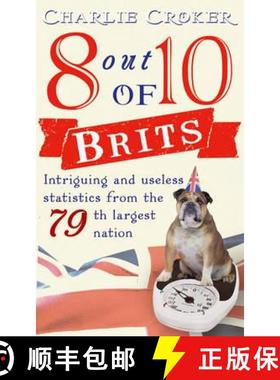 【3-4周达】8 out of 10 Brits : Intriguing statistics about the world's 79th largest nation [9780099532866]