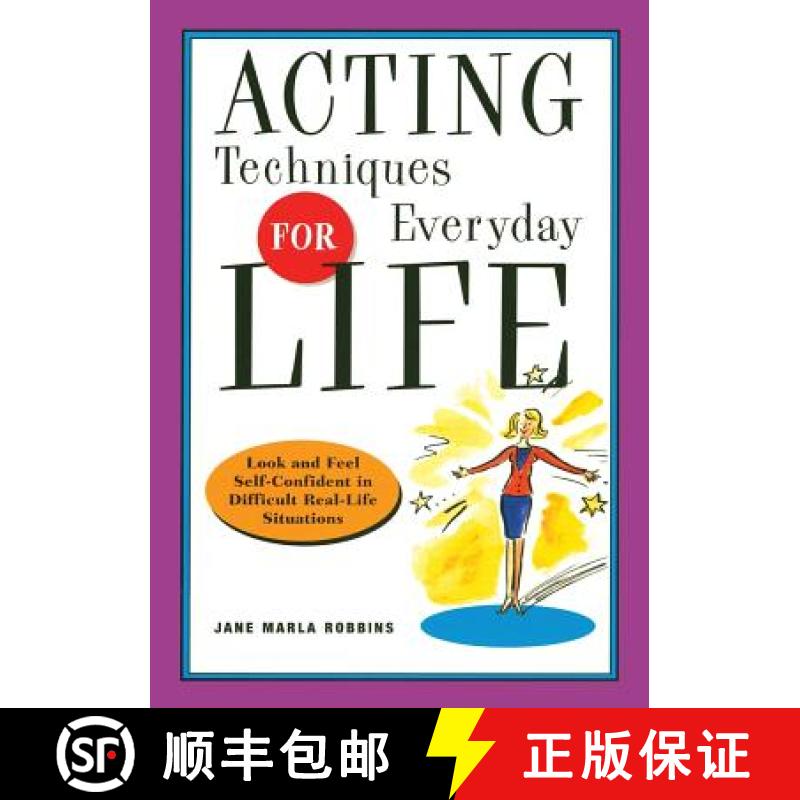 【3-4周达】Acting Techniques for Everyday Life: Look and Feel Self-Confident in Difficult, Real-Life ... [9781569245545]