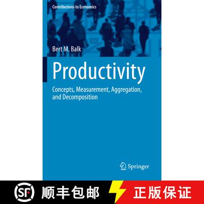 【3-4周达】Productivity : Concepts, Measurement, Aggregation, and Decomposition [9783030754501]
