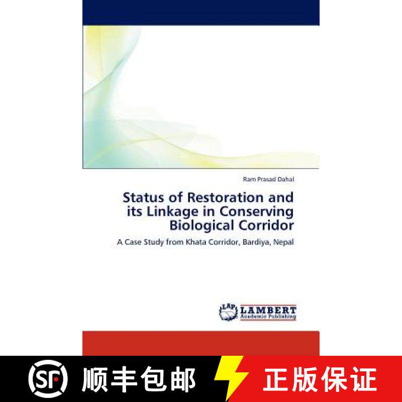 预订 Status of Restoration and Its Linkage in Conserving Biological Corridor [9783846517307]