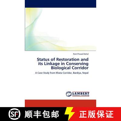 预订 Status of Restoration and Its Linkage in Conserving Biological Corridor [9783846517307]